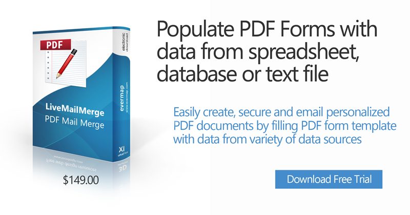 Populate PDF forms with data from spreadsheets and databases. Perform PDF mail merge using data from Microsoft Excel or Access software.